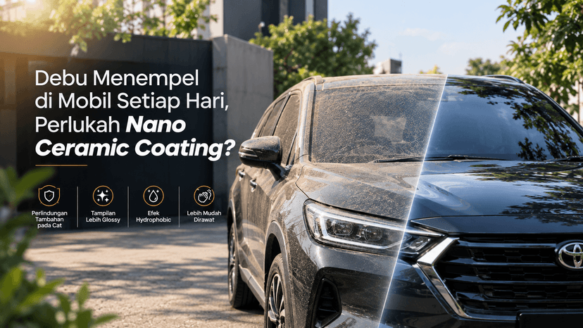 Nano Ceramic Coating untuk Mobil yang Sering Berdebu
